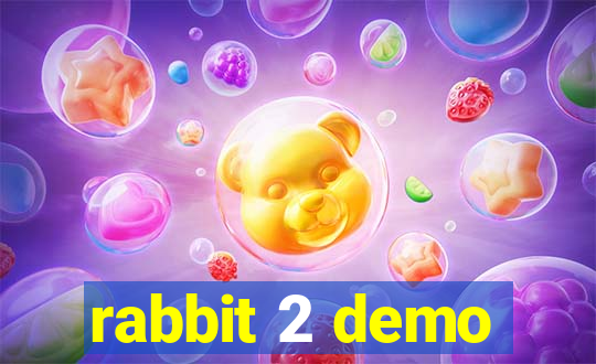 rabbit 2 demo